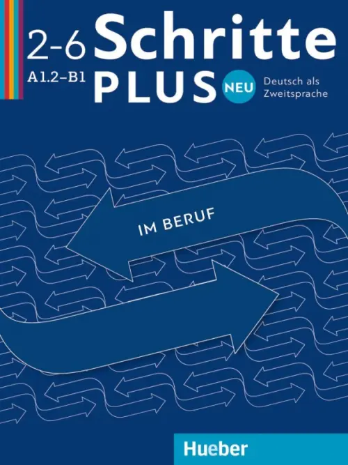 Schritte plus Neu im Beruf 2–6. Kopiervorlagen. Deutsch als Zweitsprache. Dahmen Kristine
