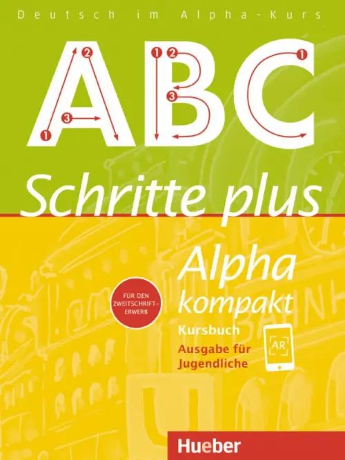 Schritte plus Alpha kompakt - Ausgabe f?r Jugendliche. Kursbuch. Deutsch als Zweitsprache. Bottinger Anja