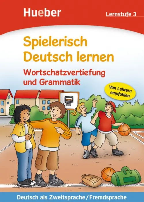 Spielerisch Deutsch lernen. Wortschatzvertiefung und Grammatik 3. Deutsch als Zweitsprache, Fremdsprache. Holweck Agnes