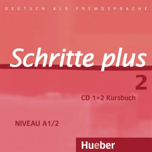 Schritte plus 2. 2 Audio-CDs zum Kursbuch. Deutsch als Fremdsprache. Specht Franz