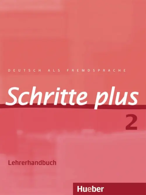 Schritte plus 2. Lehrerhandbuch. Deutsch als Fremdsprache. Klimaszyk Petra