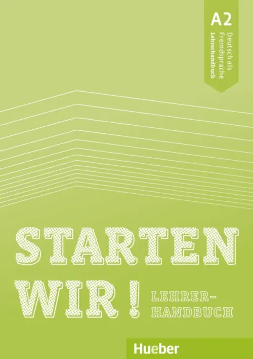 Starten wir! A2. Lehrerhandbuch. Deutsch als Fremdsprache. Scheuerer Sinem