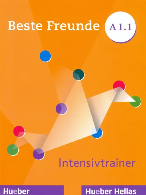 Beste Freunde A1.1. Intensivtrainer. Spiridonidou Persephone