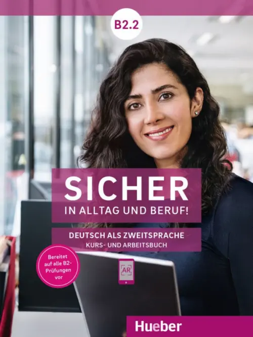 Sicher in Alltag und Beruf! B2.2. Kursbuch + Arbeitsbuch. Deutsch als Zweitsprache. Matussek Magdalena