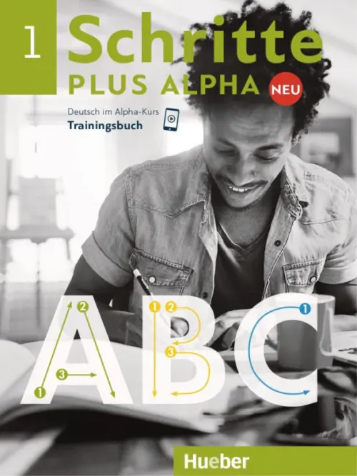 Schritte plus Alpha Neu 1. Trainingsbuch. Deutsch im Alpha-Kurs. Deutsch als Zweitsprache. Bottinger Anja