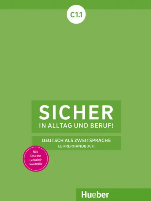 Sicher in Alltag und Beruf! C1.1. Lehrerhandbuch. Deutsch als Zweitsprache. Andresen Sonke