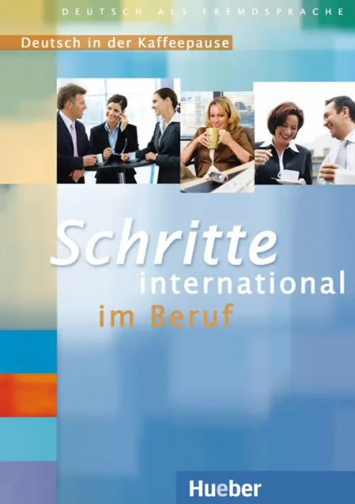 Schritte international im Beruf 3-6. 2 Audio-CDs mit Transkriptionen. Deutsch in der Kaffeepause. Specht Franz