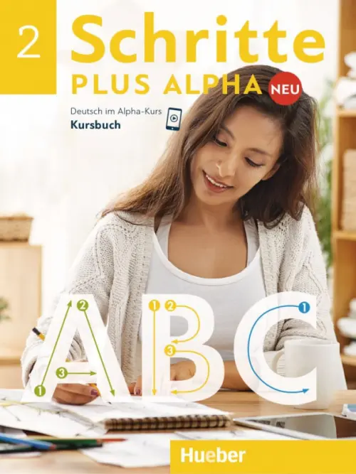 Schritte plus Alpha Neu 2. Kursbuch. Deutsch im Alpha-Kurs. Deutsch als Zweitsprache. Bottinger Anja