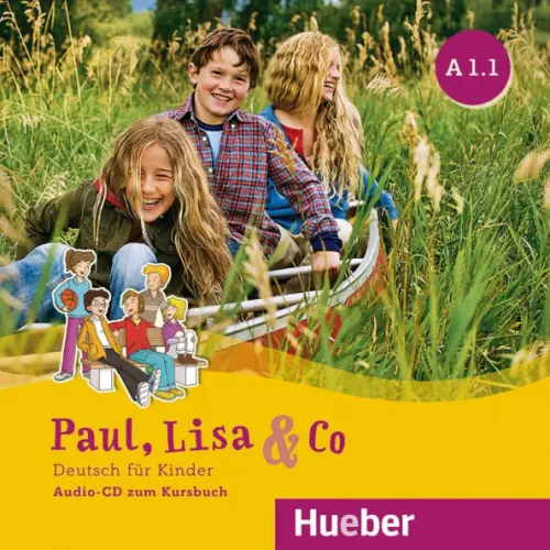 Paul, Lisa & Co A1.1. Audio-CD. Deutsch f?r Kinder. Deutsch als Fremdsprache. Georgiakaki Manuela