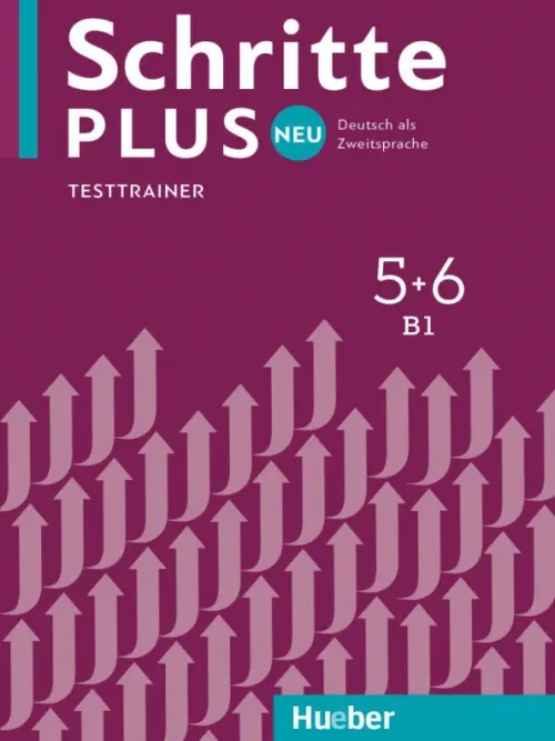 Schritte plus Neu 5+6. Testtrainer mit Audio-CD. Deutsch als Zweitsprache. Giersberg Dagmar