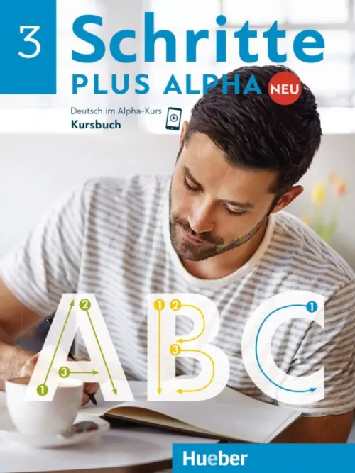 Schritte plus Alpha Neu 3. Kursbuch. Deutsch im Alpha-Kurs. Deutsch als Zweitsprache. Bottinger Anja