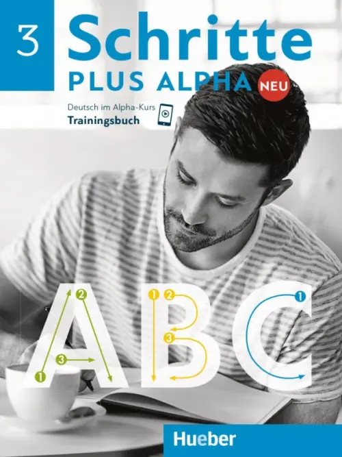 Schritte plus Alpha Neu 3. Trainingsbuch. Deutsch im Alpha-Kurs. Deutsch als Zweitsprache. Bottinger Anja
