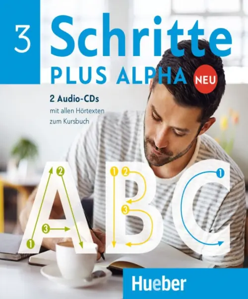 Schritte plus Alpha Neu 3. 2 Audio-CDs zum Kursbuch. Deutsch im Alpha-Kurs. Deutsch als Zweitsprache. Bottinger Anja