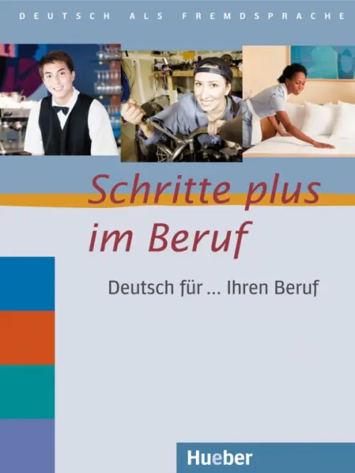 Schritte plus im Beruf. ?bungsbuch. Deutsch f?r ... Ihren Beruf. Deutsch als Fremdsprache. Bosch Gloria