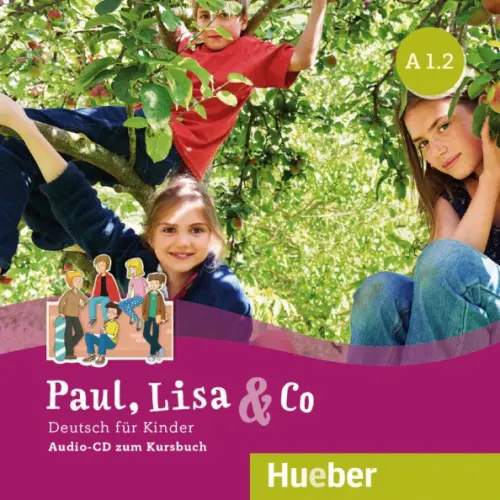 Audio CD. Paul, Lisa & Co A1.2. Audio-CD. Deutsch f?r Kinder. Deutsch als Fremdsprache. Georgiakaki Manuela