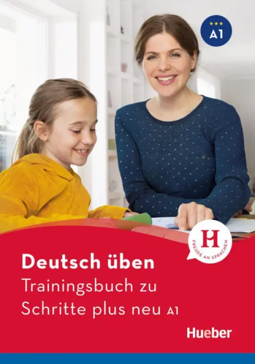 Deutsch ?ben. Trainingsbuch zu Schritte plus neu A1. Geiger Susanne