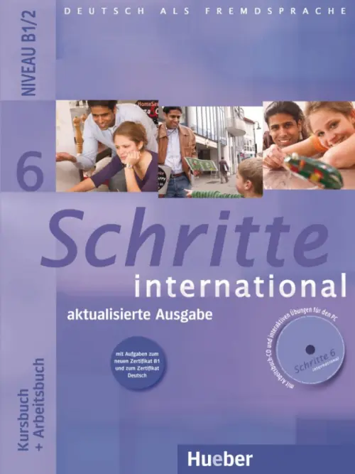 Schritte international 6 – aktualisierte Ausgabe. Kursbuch + Arbeitsbuch + Audio-CD zum Arbeitsbuch. Schumann Anja
