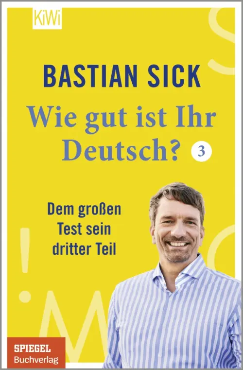 Wie gut ist Ihr Deutsch? 3. Dem gro?en Test sein dritter Teil. Sick Bastian