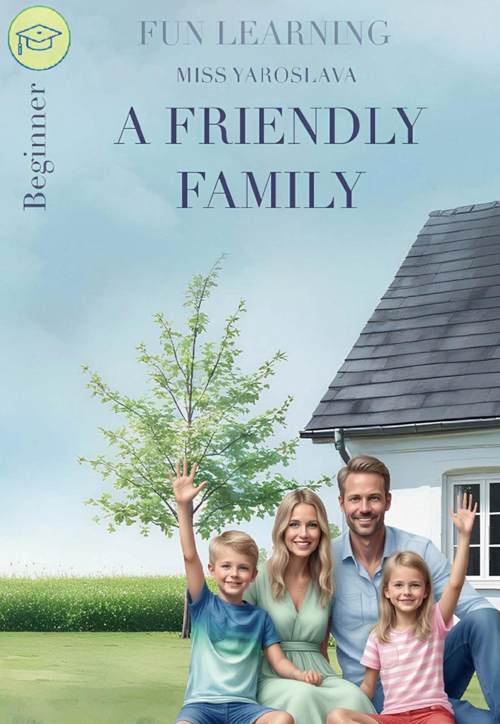 A friendly family книга на англ.языке. Miss Yaroslava