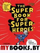 The Super book for superheroes.