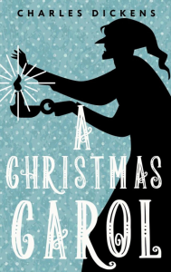 A Christmas Carol. In Prose. Being a Ghost Story of Christmas. Dickens Charles