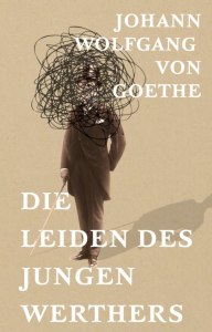 Die Leiden des jungen Werthers. Goethe J. W.