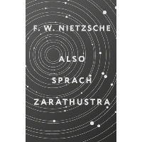 Also sprach Zarathustra. Nietzsche F. W.