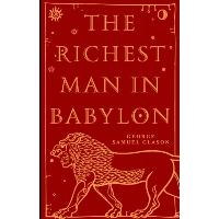 The Richest Man in Babylon. Clason George