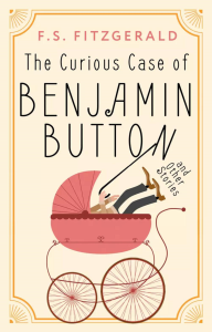 The Curious Case of Benjamin Button and Other Stories. Fitzgerald F.S.