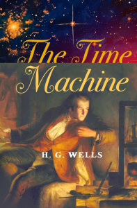 The Time Machine. Wells H. G.