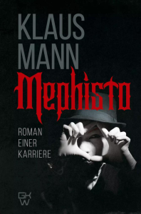 Mephisto. Roman einer Karriere. Mann K.