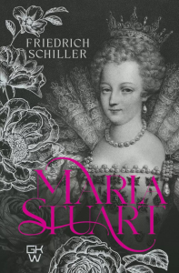Maria Stuart. Schiller F.