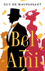 Bel-Ami. Мопассан Г.Д.