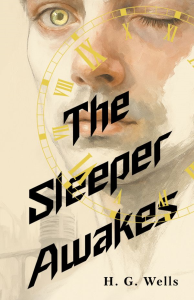 The Sleeper Awakes = Когда Спящий проснётся. Wells H. G.