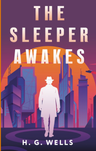 The Sleeper Awakes = Когда Спящий проснётся. Wells H. G.