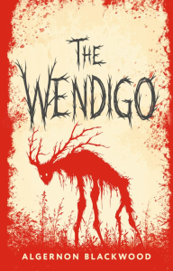 The Wendigo = Вендиго. Blackwood A