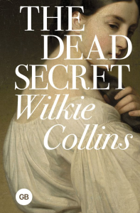 The Dead Secret = Тайна. Collins Wilkie