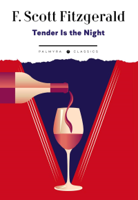 Tender Is the Night. Фицджеральд Ф.С.