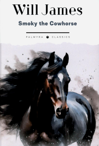 Smoky the Cowhorse. Джеймс Уилл