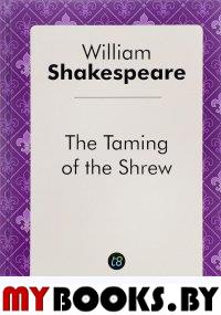 The Taming of the Shrew = Укращение строптивой