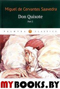 Сервантес М. Don Quixote. Tом 2