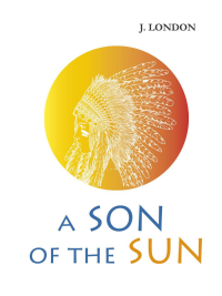 Лондон Д. A Son of the Sun