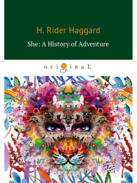 She: A History of Adventure = Она: история приключения: на англ.яз. Haggard H.R.