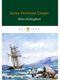 Miles Wallingford = Майлз Уоллингфорд: на англ.яз. Cooper J.F.