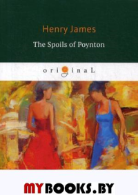 The Spoils of Poynton. Джеймс Г.