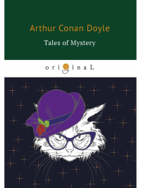 Tales of Mystery = Рассказы о таинственном: на англ.яз. Conan Doyle A.