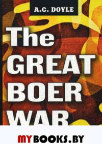 The Great Boer War. Дойл А.К.