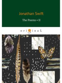 The Poems 2 = Стихи. Сборник 2: на англ.яз. Swift J.