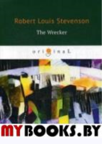 The Wrecker. Стивенсон Р.Л.