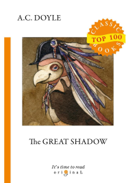 The Great Shadow. Дойл А.К.